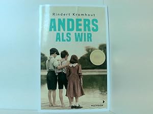 Seller image for Anders als wir: Nominiert fr den Deutschen Jugendliteraturpreis 2019 Rindert Kromhout ; aus dem Niederlndischen von Birgit Erdmann for sale by Book Broker
