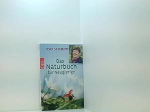 Bild des Verkufers fr Das Naturbuch fr Neugierige Loki Schmidt. Mitarb.: Lothar Frenz zum Verkauf von Book Broker