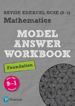 Immagine del venditore per Pearson REVISE Edexcel GCSE (9-1) Mathematics Foundation Model Answer Workbook: For 2024 and 2025 assessments and exams (REVISE Edexcel GCSE Maths . learning, 2024 and 2025 assessments and exams venduto da WeBuyBooks