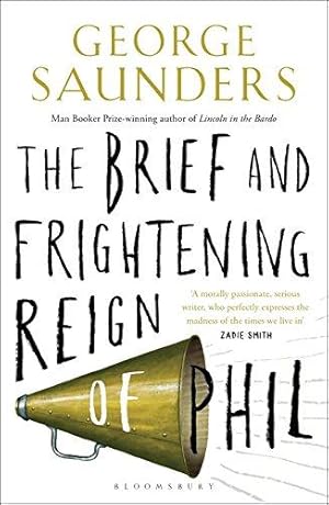 Seller image for The Brief and Frightening Reign of Phil: George Saunders for sale by WeBuyBooks