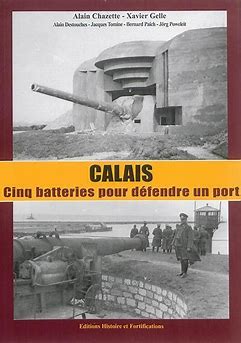Image du vendeur pour Calais - cinq batteries pour dfendre un port mis en vente par Les Kiosques