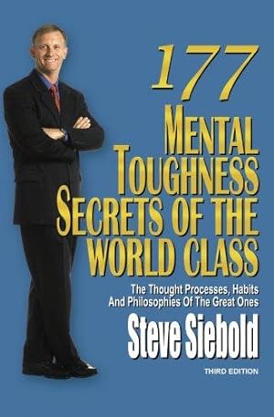 Seller image for 177 Mental Toughness Secrets of the World Class: The Thought Processes, Habits and Philosophies of the Great Ones: Volume 3 for sale by WeBuyBooks