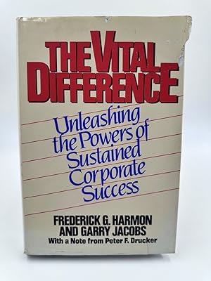 Immagine del venditore per The Vital Difference Unleashing the Powers of Sustained Corporate Success venduto da Dean Family Enterprise