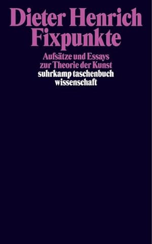Bild des Verkufers fr Fixpunkte: Abhandlungen und Essays zur Theorie der Kunst. Suhrkamp-Taschenbuch Wissenschaft; Bd. 1610. zum Verkauf von Antiquariat Thomas Haker GmbH & Co. KG