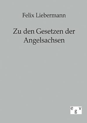 Seller image for Zu den Gesetzen der Angelsachsen for sale by Rheinberg-Buch Andreas Meier eK