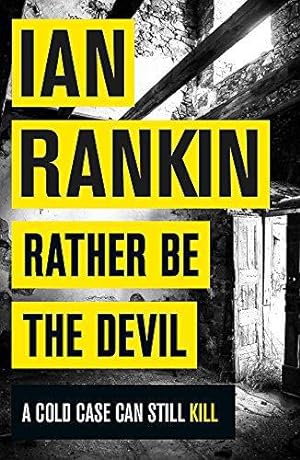 Imagen del vendedor de Rather Be the Devil: From the Iconic #1 Bestselling Writer of Channel 4s MURDER ISLAND (Inspector Rebus series, 21): The #1 bestselling series that inspired BBC Ones REBUS a la venta por WeBuyBooks 2