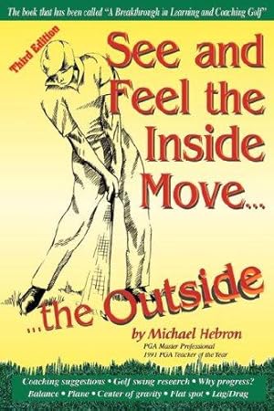 Bild des Verkufers fr See and Feel the Inside Move the Outside, Third Revsion zum Verkauf von WeBuyBooks