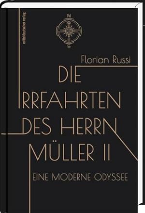 Bild des Verkufers fr Die Irrfahrten des Herrn Mller II: Eine moderne Odyssee zum Verkauf von Rheinberg-Buch Andreas Meier eK