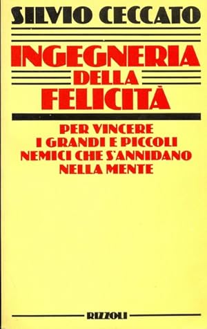 Bild des Verkufers fr Ingegneria della felicita' zum Verkauf von Librodifaccia