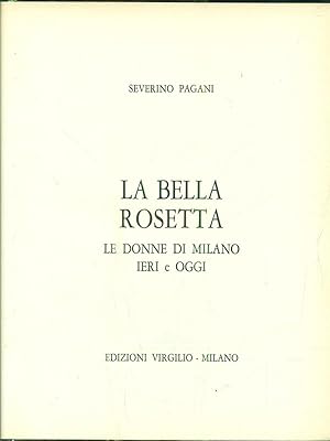 Bild des Verkufers fr La Bella rosetta zum Verkauf von Librodifaccia