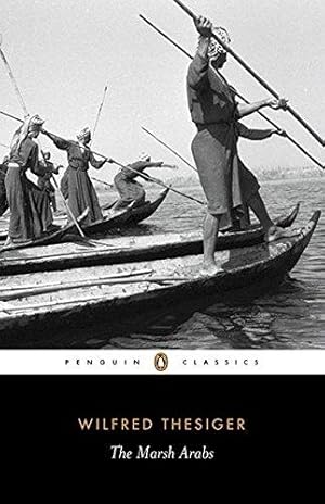 Bild des Verkufers fr The Marsh Arabs (Penguin Classics) zum Verkauf von WeBuyBooks 2