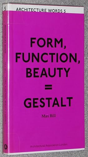 Form, function, beauty = gestalt (Architecture words ; 5)