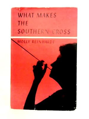Bild des Verkufers fr What Makes the Southern Cross zum Verkauf von World of Rare Books