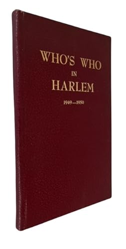 Who's Who in Harlem: the 1949-1950 Biographical Register of a Group of Distinguished Persons of N...