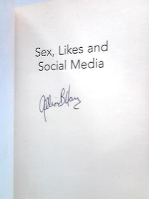 Immagine del venditore per Sex, Likes And Social Media: Talking To Our Teens In The Digital Age venduto da World of Rare Books