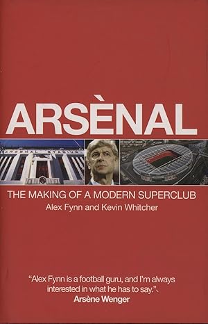 Seller image for ARS?NAL - THE MAKING OF A MODERN SUPERCLUB for sale by Sportspages