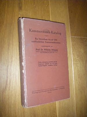 Kammermusik-Katalog. Ein Verzeichnis von seit 1841 veröffentlichten Kammermusikwerken