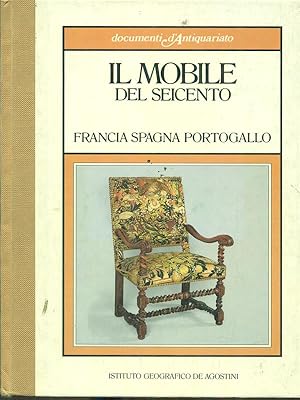 Immagine del venditore per Il mobile dei seicento - Francia Spagna Portogallo venduto da Librodifaccia