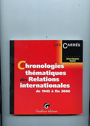 CHRONOLOGIES THÉMATIQUES DES RELATIONS INTERNATIONALES DE 1945 à fin 2006