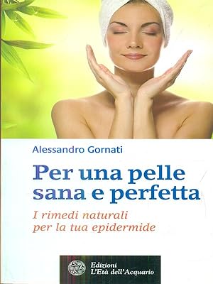 Seller image for Per una pelle sana e perfetta for sale by Librodifaccia