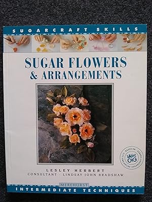 Sugar Flowers & Arrangements (Sugar Craft Skills)