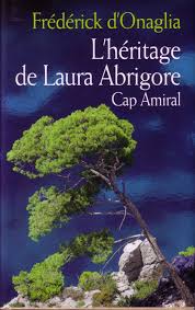 L'HERITAGE DE LAURA ABRIGORE. Cap Amiral