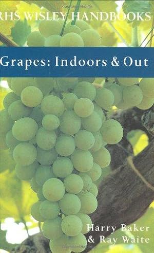 Imagen del vendedor de Grapes: Indoors and Out (Royal Horticultural Society Wisley Handbook) a la venta por WeBuyBooks