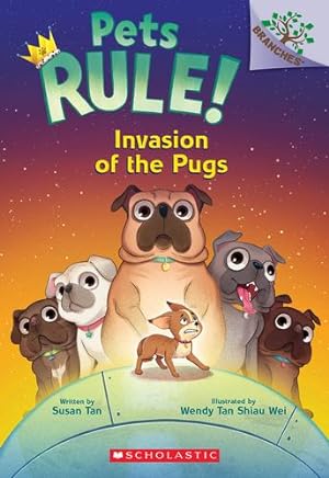 Imagen del vendedor de Invasion of the Pugs: A Branches Book (Pets Rule! #5) by Tan, Susan [Paperback ] a la venta por booksXpress