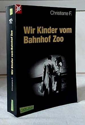 Wir Kinder vom Bahnhof Zoo. Christiane F. Nach Tonbandprotokollen aufgeschrieben von Kai Hermann ...