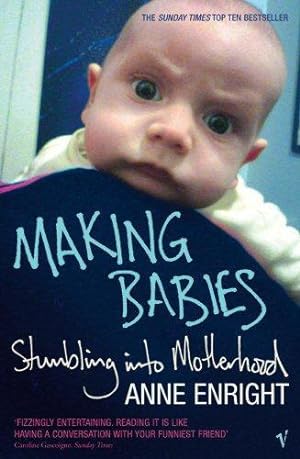 Imagen del vendedor de Making Babies: the Sunday Times bestselling memoir of stumbling into motherhood a la venta por WeBuyBooks