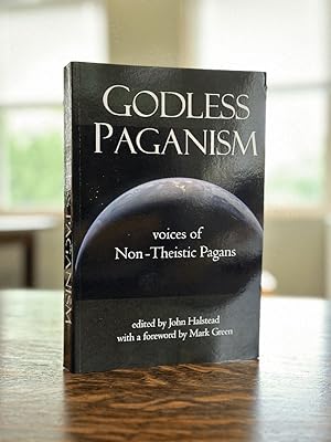 Imagen del vendedor de Godless Paganism: Voices of Non-Theistic Pagans a la venta por Queen City Books