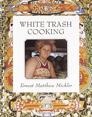 Seller image for White Trash Cooking: 25th Anniversary Edition (Jargon) by Mickler, Ernest Matthew [Spiral-bound ] for sale by booksXpress