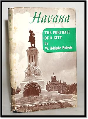 Havana: The Portrait of a City [Pre-Revolution, Cuba]