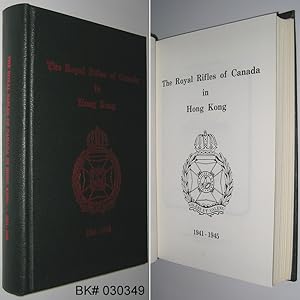 The Royal Rifles of Canada in Hong Kong 1941-1945