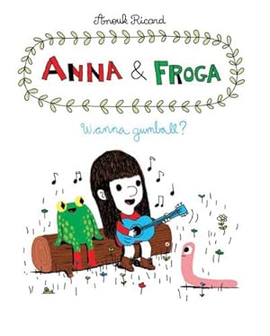 Bild des Verkufers fr Anna and Froga: Wanna Gumball? by Ricard, Anouk [Hardcover ] zum Verkauf von booksXpress
