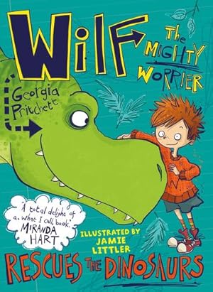 Seller image for Wilf the Mighty Worrier Rescues the Dinosaurs: Book 5 by Georgia Pritchett (author), Jamie Littler (illustrator) [Paperback ] for sale by booksXpress