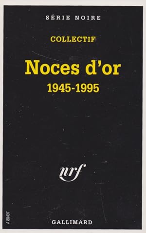 Noces d'or: 1945 - 1995