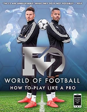Bild des Verkufers fr F2 World of Football: How to Play Like a Pro by F2 Freestylers [Paperback ] zum Verkauf von booksXpress