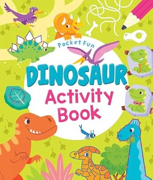 Image du vendeur pour Pocket Fun: Dinosaur Activity Book by Moon, Jo, Stamper, Claire, Tafuni, Gabriele [Paperback ] mis en vente par booksXpress