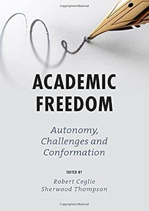 Immagine del venditore per Academic Freedom: Autonomy, Challenges and Conformation [Relié ] venduto da booksXpress