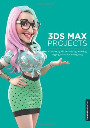 Seller image for 3ds Max Projects: A Detailed Guide to Modeling, Texturing, Rigging, Animation and Lighting by Chandler, Matt, Podwojewski, Pawel, Amin, Jahirul, Herrera, Fernando [Paperback ] for sale by booksXpress