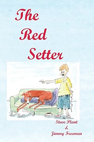 Bild des Verkufers fr The Red Setter by Plant, Steve, Freeman, Jimmy [Hardcover ] zum Verkauf von booksXpress