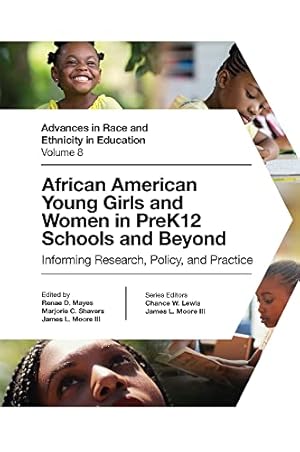 Seller image for African American Young Girls and Women in Prek12 Schools and Beyond: Informing Research, Policy, and Practice (Advances in Race and Ethnicity in Education, 8) by - [Hardcover ] for sale by booksXpress