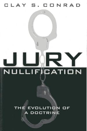 Immagine del venditore per Jury Nullification: The Evolution of a Doctrine by Conrad, Clay S. [Hardcover ] venduto da booksXpress