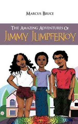 Imagen del vendedor de The Amazing Adventures of Jimmy Jumpferjoy by Bruce, Marcus [Hardcover ] a la venta por booksXpress