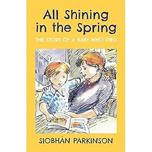 Imagen del vendedor de All Shining in the Spring: The Story of a Baby who Died [Broché ] a la venta por booksXpress