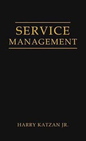 Imagen del vendedor de Service Management by Katzan Jr, Harry [Hardcover ] a la venta por booksXpress