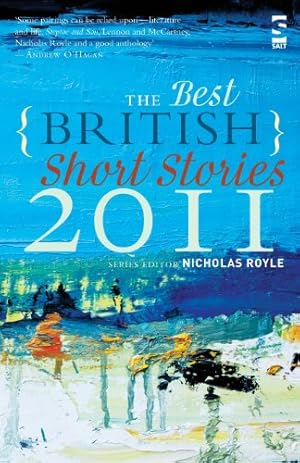 Seller image for The Best British Short Stories 2011 by Royle, Nicholas [Paperback ] for sale by booksXpress