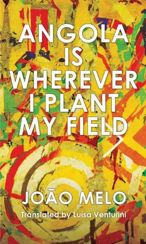 Seller image for Angola is Wherever I Plant My Field by Melo, Jo £o [Paperback ] for sale by booksXpress