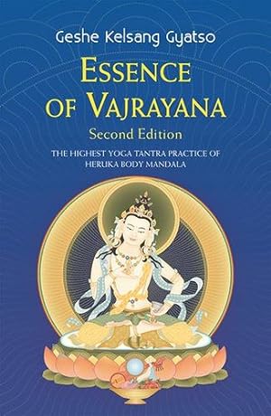 Bild des Verkufers fr Essence of Vajrayana: The Highest Yoga Tantra Practice of Heruka Body Mandala by Gyatso, Geshe Kelsang [Paperback ] zum Verkauf von booksXpress